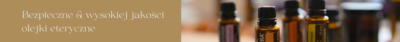 Bezpieczne & wysokiej jakości olejki eteryczne